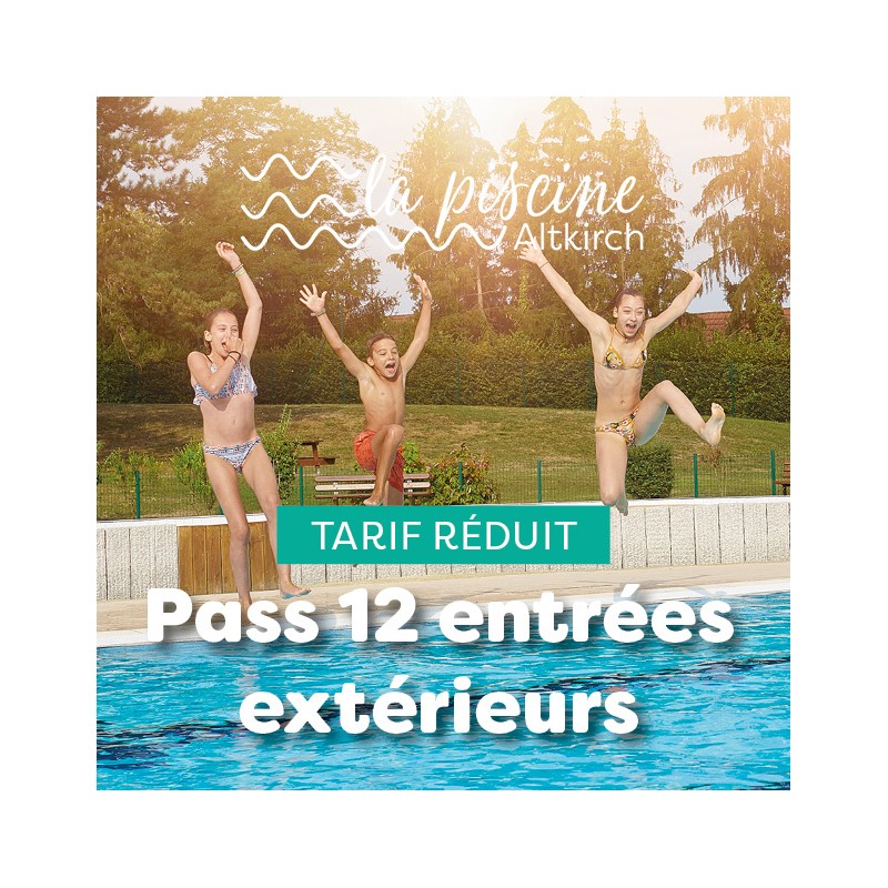 Tarif réduit 12 entrées - extérieurs