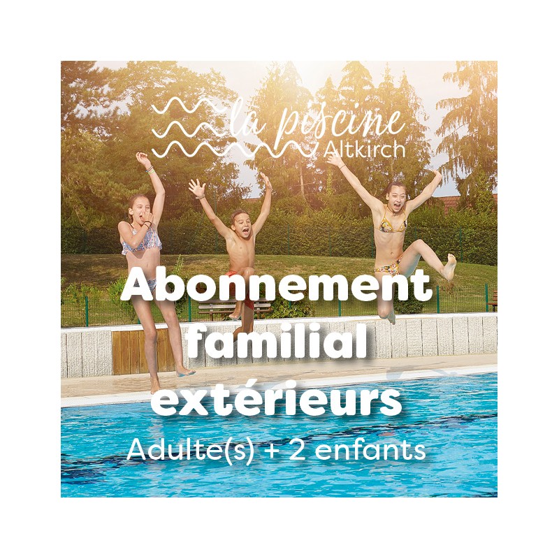 Abonnement familial - 2 enfants - extérieurs