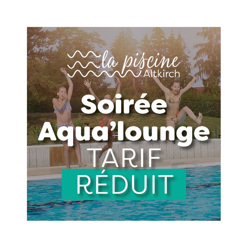 Soirée Aqua'lounge tarif réduit - 18 août 2023
