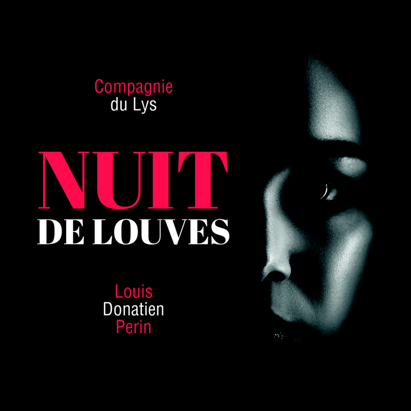 Nuit de Louves | La Compagnie du Lys - Vendredi 26 avril - 20h