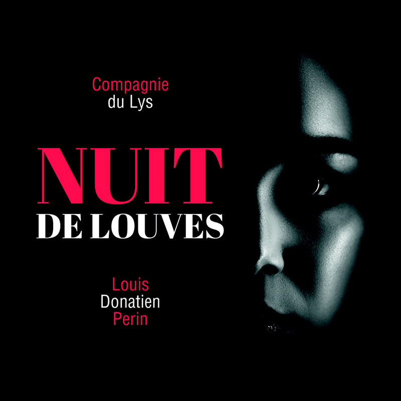 Nuit de Louves | La Compagnie du Lys  - Vendredi 26 avril - 20h